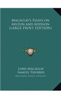 Macaulay's Essays on Milton and Addison