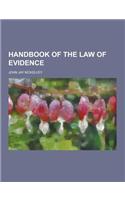 Handbook of the Law of Evidence