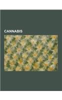 Cannabis: Hashish, Cannabinoid, Hemp, Religious and Spiritual Use of Cannabis, Vaporizer, Smoking Cessation, Hash Oil, Cannabis