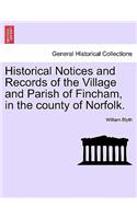 Historical Notices and Records of the Village and Parish of Fincham, in the County of Norfolk.