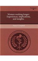 Women Working Longer: Experiences
