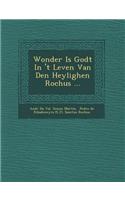 Wonder Is Godt in 't Leven Van Den Heylighen Rochus ...