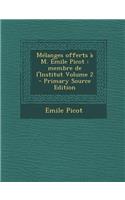 Melanges Offerts A M. Emile Picot: Membre de L'Institut Volume 2(French)