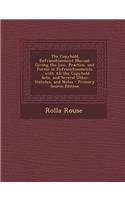The Copyhold Enfranchisement Manual: Giving the Law, Practice, and Forms in Enfranchisements ... with All the Copyhold Acts, and Several Other Statutes, and Notes
