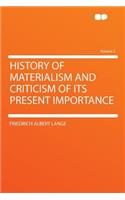 History of Materialism and Criticism of Its Present Importance Volume 3