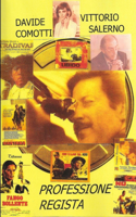 VITTORIO SALERNO: PROFESSIONE REGISTA E Scrittore: PROFESSIONE REGISTA e scrittore