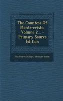 The Countess of Monte-Cristo, Volume 2...: (English)