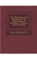 The Discoverie and Historie of the Gold Mynes in Scotland
