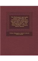 The Shakespeare Apocrypha; Being a Collection of Fourteen Plays Which Have Been Ascribed to Shakespeare. Edited with Introd., Notes and Bibliography by C.F. Tucker Brooke - Primary Source Edition