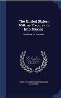 The United States, With an Excursion Into Mexico