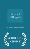 Letters to Lithopolis - Scholar's Choice Edition