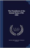The Presidents of the United States 1789-1902