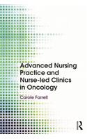 Advanced Nursing Practice and Nurse-led Clinics in Oncology