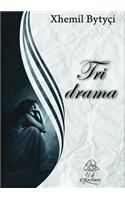 Tri drama