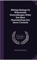 Nöthige Beylage Zu Wahrmunds Unterredungen Wider Das Neue Pharisäerthum Des Herrn Torricela
