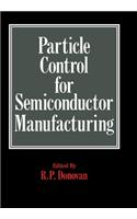 Particle Control for Semiconductor Manufacturing