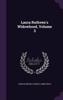 Laura Ruthven's Widowhood, Volume 3