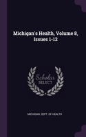 Michigan's Health, Volume 8, Issues 1-12