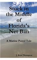 Stuck in the Middle of Florida's Net Ban