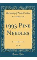 1993 Pine Needles, Vol. 81 (Classic Reprint)