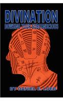 Divination - Dowsing Your Sub-Conscious