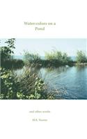 Water-Colors on a Pond and Other Works