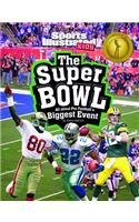 The Super Bowl: All about Pro Football's Biggest Event