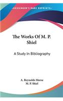 Works Of M. P. Shiel