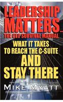 Leadership Matters...the CEO Survival Manual