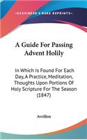 A Guide For Passing Advent Holily