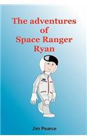 The Adventures Of Space Ranger Ryan