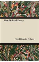How To Read Poetry