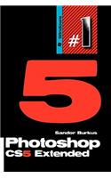 Photoshop Cs5 Extended: Buy This Book, Get a Job!: Buy This Book, Get a Job!