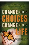 Change Your Choices, Change Your Life