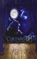 Curtain's Up!
