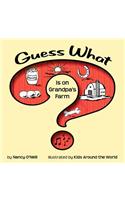 Guess What Is on Grandpa's Farm?