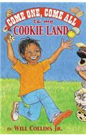 Come One, Come All to My Cookie Land