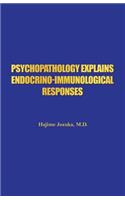 Psychopathology Explains Endocrino-Immunological Responses