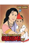 Do You Know Where My Grandma Is?