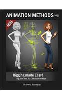 Animation Methods - Rigging Made Easy