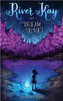 River Kay and the Dream Secret