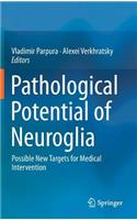 Pathological Potential of Neuroglia