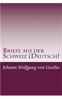 Briefe aus der Schweiz (Deutsch)