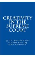 Creativity in the Supreme Court