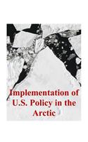 Implementation of U.S. Policy in the Arctic