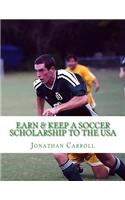 Earn & Keep a Soccer Scholarship to the USA