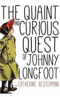 Quaint and Curious Quest of Johnny Longfoot