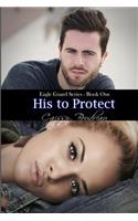 His to Protect: Eagle Guard Series