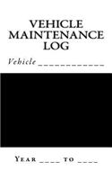 Vehicle Maintenance Log: Black and White Cover