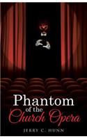 Phantom of the Church Opera